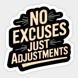 Motivational Saying, No Excuses, Adjust Your Mindset Sticker